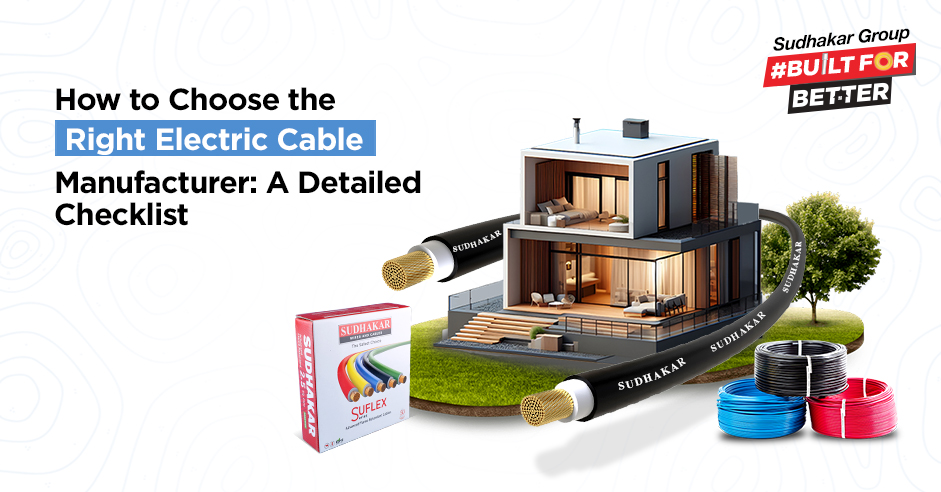 How to Choose the Right Electric Cable Manufacturer: A Detailed Checklist