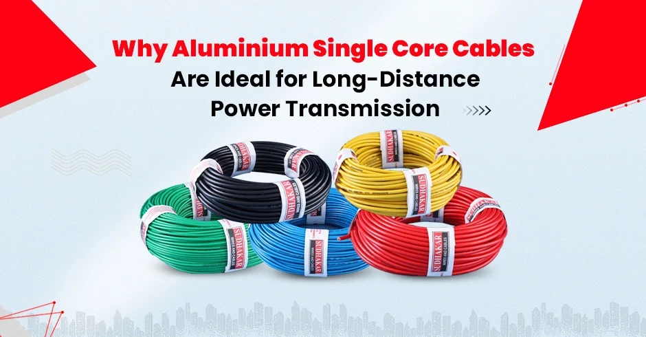 Why Aluminium Single Core Cables Are Ideal for Long-Distance Power Transmission